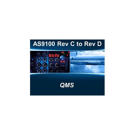 AS9100D - Rev C to Rev D QMS